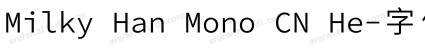 Milky Han Mono CN He字体转换
